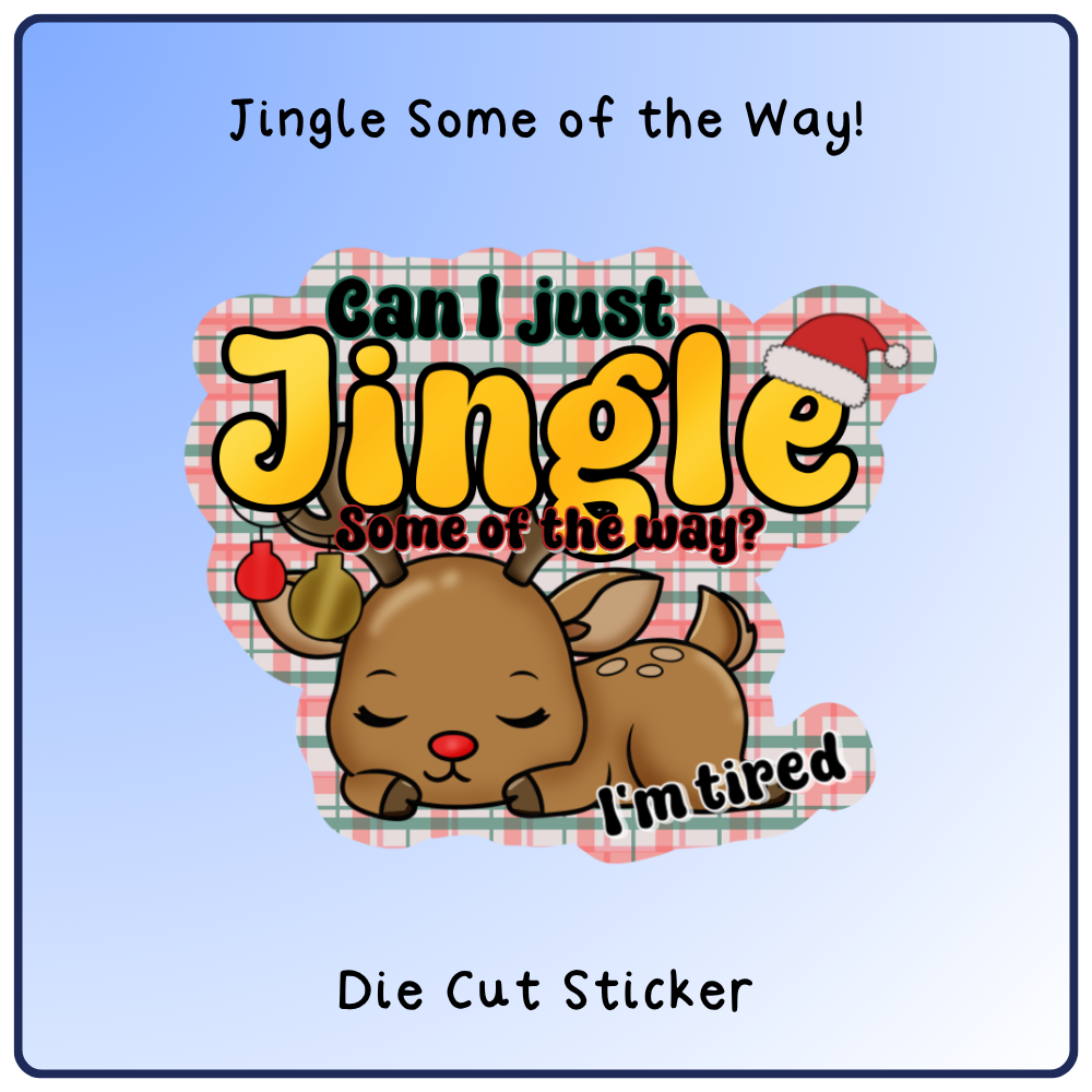 Jingle Some of the way - Die Cut Sticker
