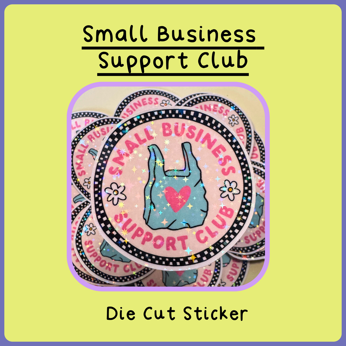 Small Business Support Club - Die Cut Sticker