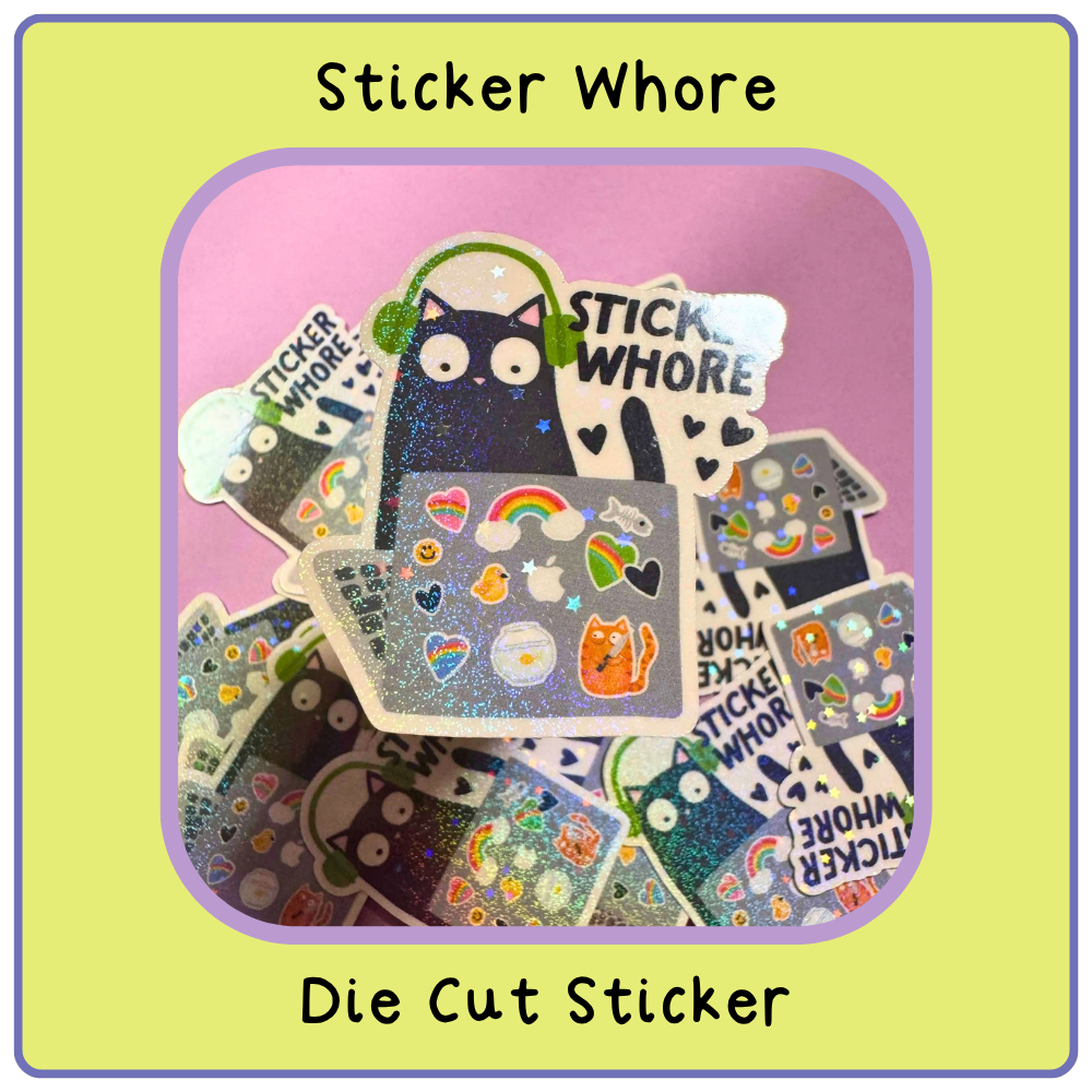 Sticker Whore - Die cut Sticker
