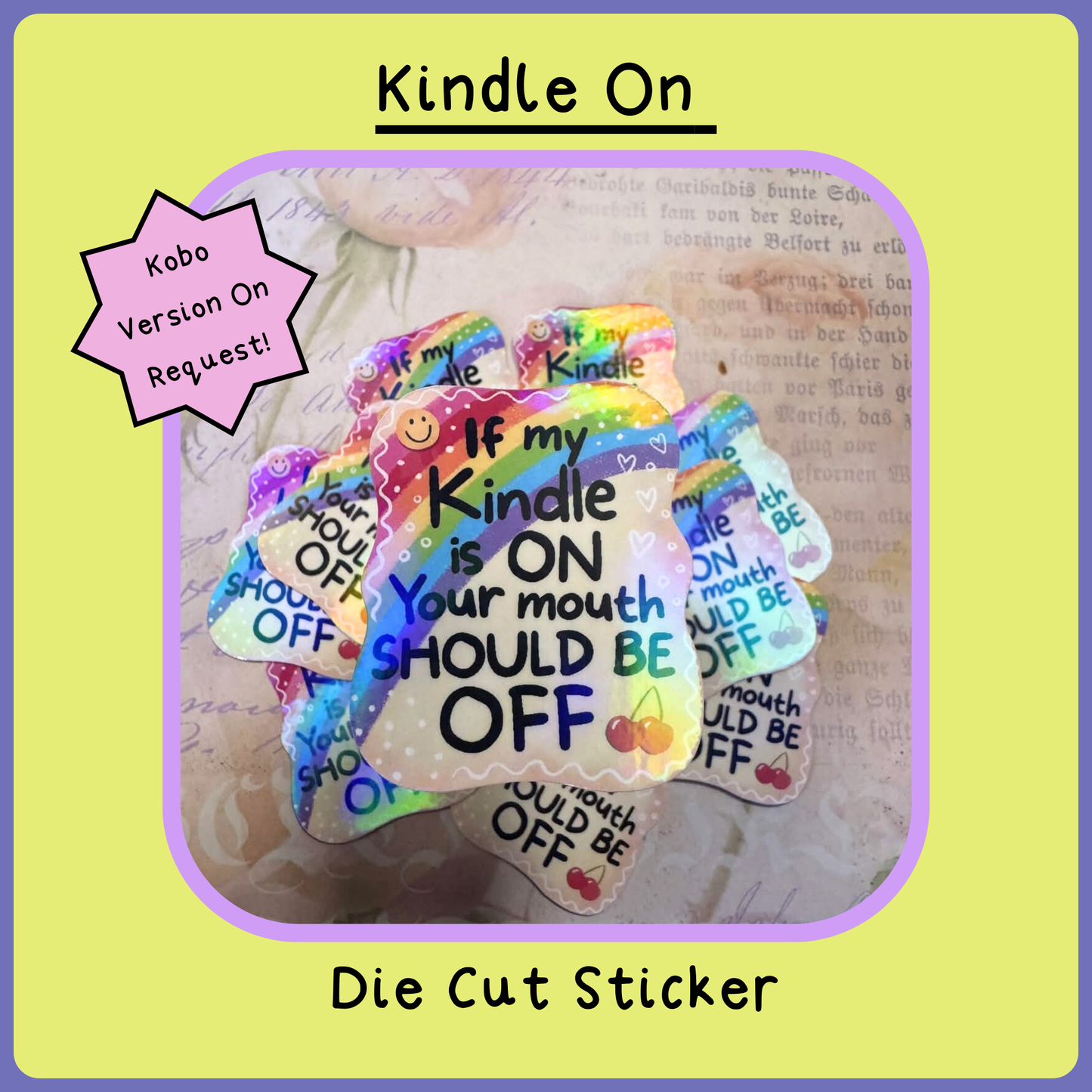 If my Kindle is On - Die Cut Sticker