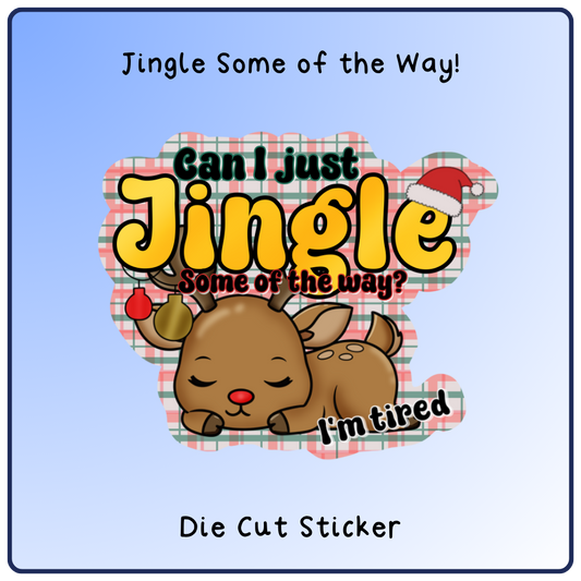 Jingle Some of the way - Die Cut Sticker