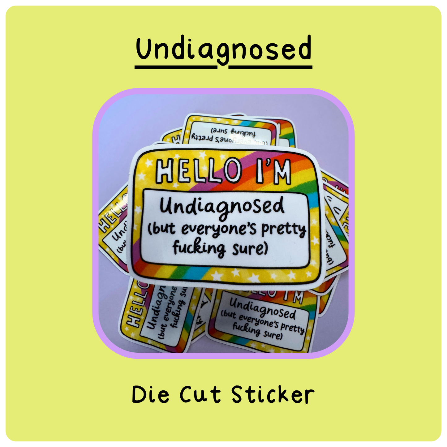Undiagnosed - Die Cut Sticker