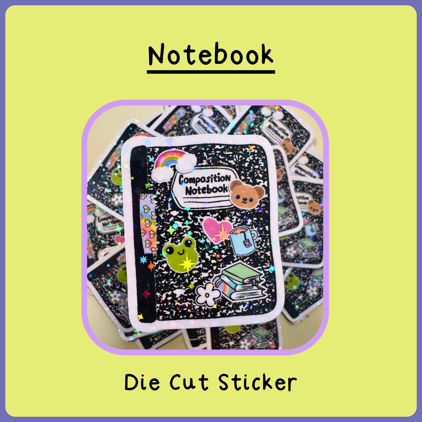 Notebook - Die Cut Sticker