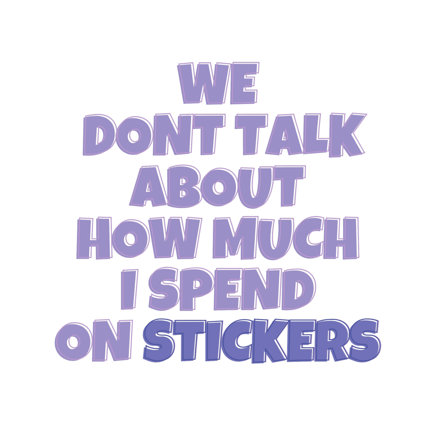 We Dont Talk About Range - Die cut Stickers