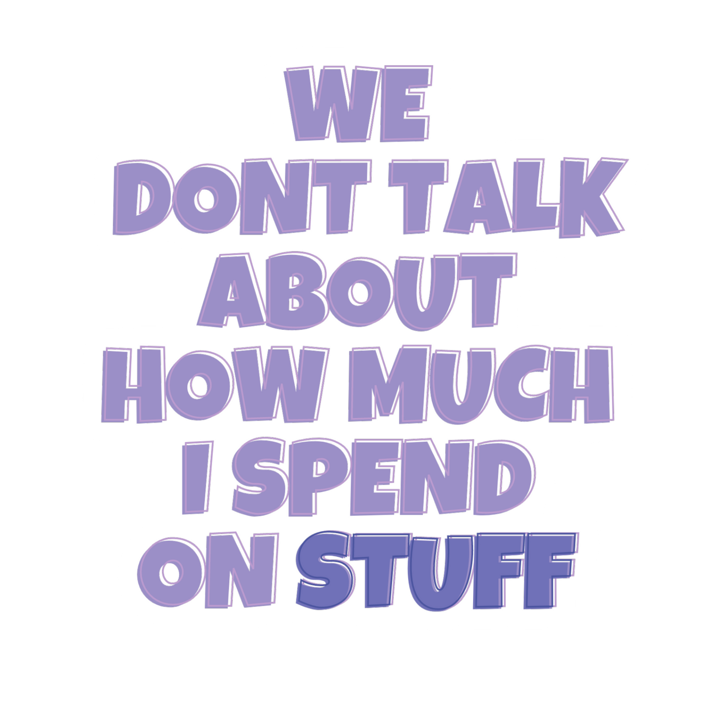 We Dont Talk About Range - Die cut Stickers