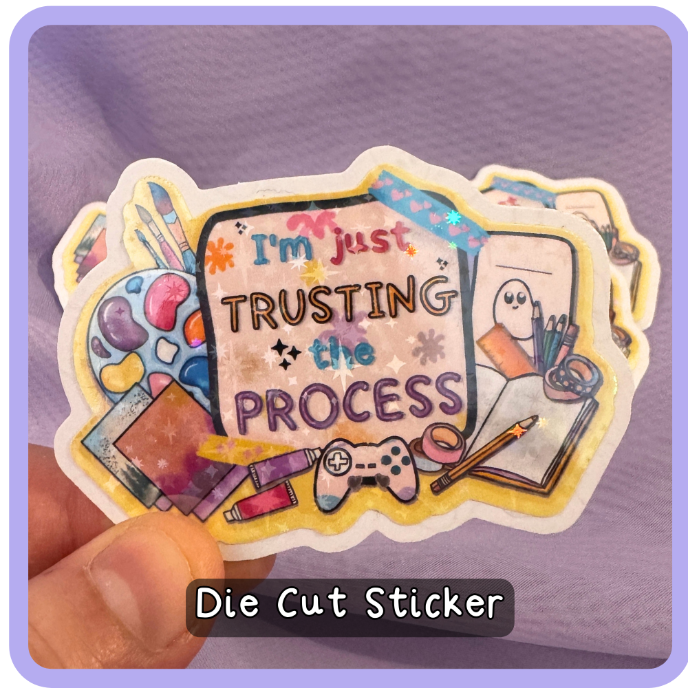 Just Trusting the Process - Die Cut sticker