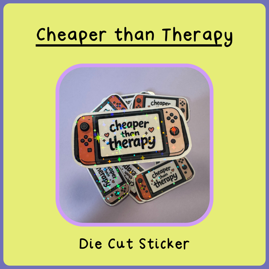 Cheaper Than Therapy - Die Cut Sticker